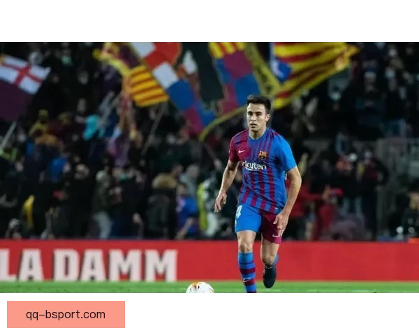 埃里克加西亚租借赫罗纳期间表现出色展现稳定防守能力